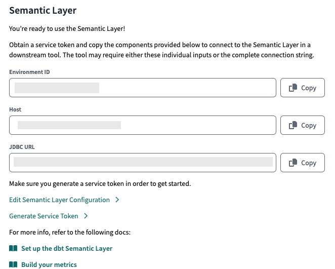 After you configure the Semantic Layer, you'll be provided with the connection information to connect to you downstream tools.